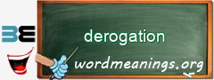 WordMeaning blackboard for derogation